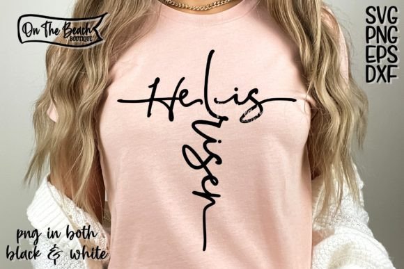 He Is Risen SVG PNG Easter Shirt Design Review