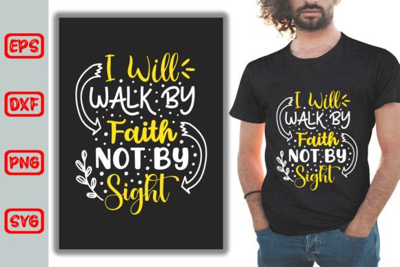 I Will Walk by Faith Not by Sight