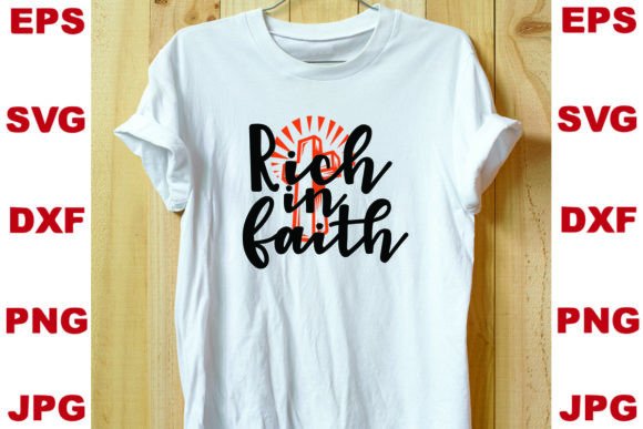 Rich in Faith T Shirt Design Review for Real Projects